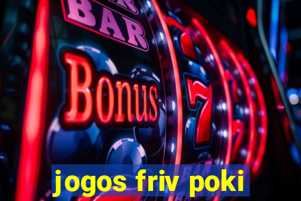 jogos friv poki